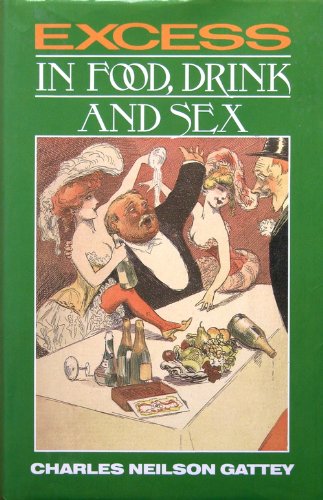 Excess in Food, Drink and Sex book
