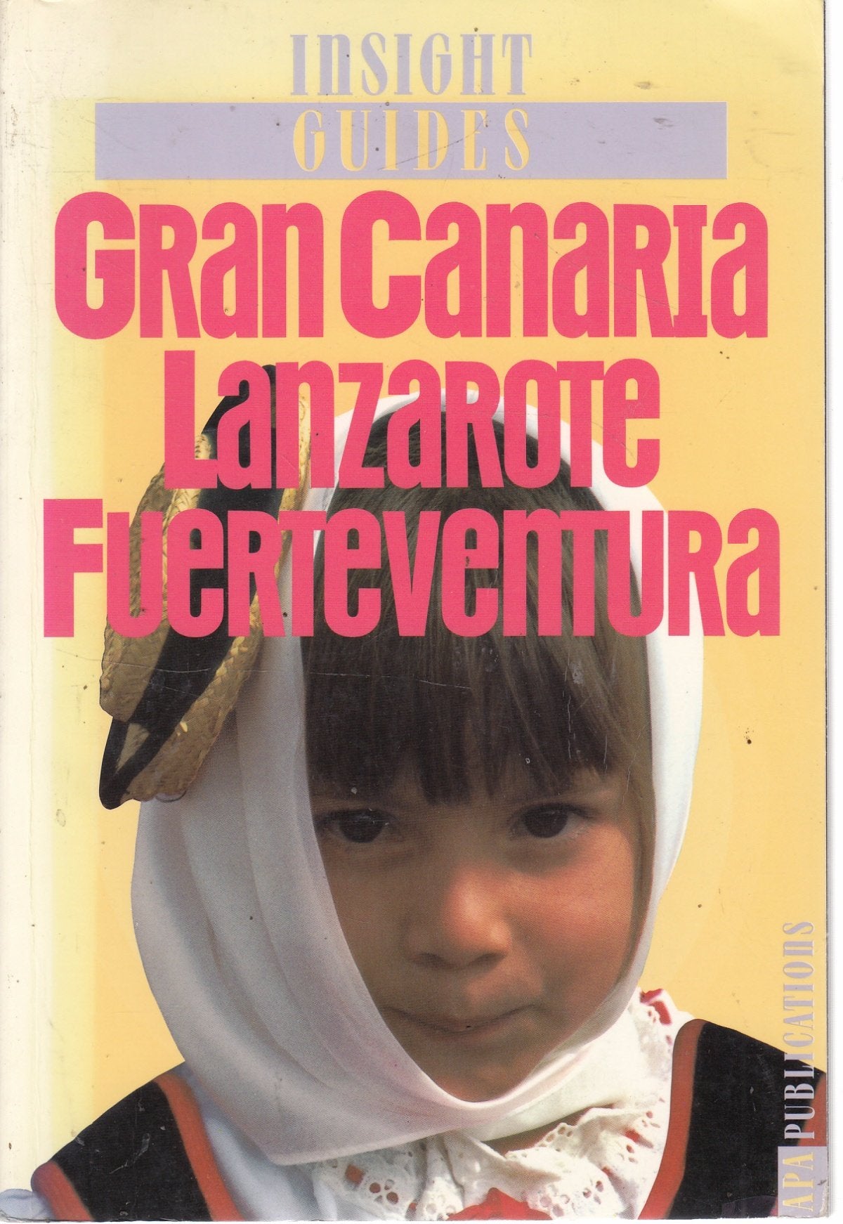Gran Canaria, Lanzarote, Fuerteventura: The eastern Canaries (Insight guides) Books