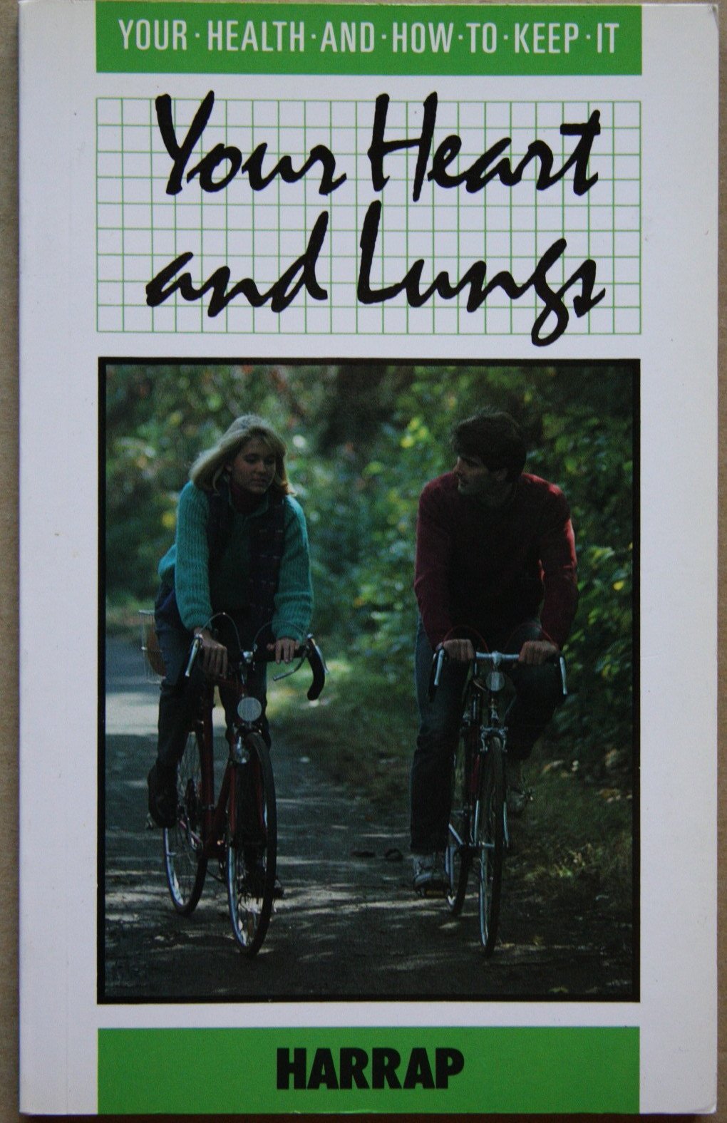 Your Heart and Lungs (Your health & how to keep it) Health, Nutrition & Fitness
