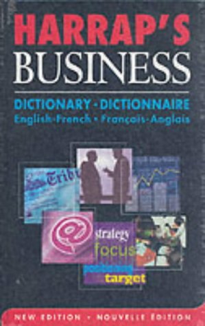 Harrap's French Business Dictionary: English-French - Francais-Anglais Business, Finance & Career