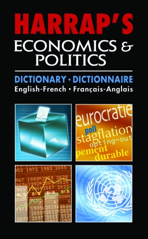 Harrap's French Economics and Politics Dictionary: English-French book