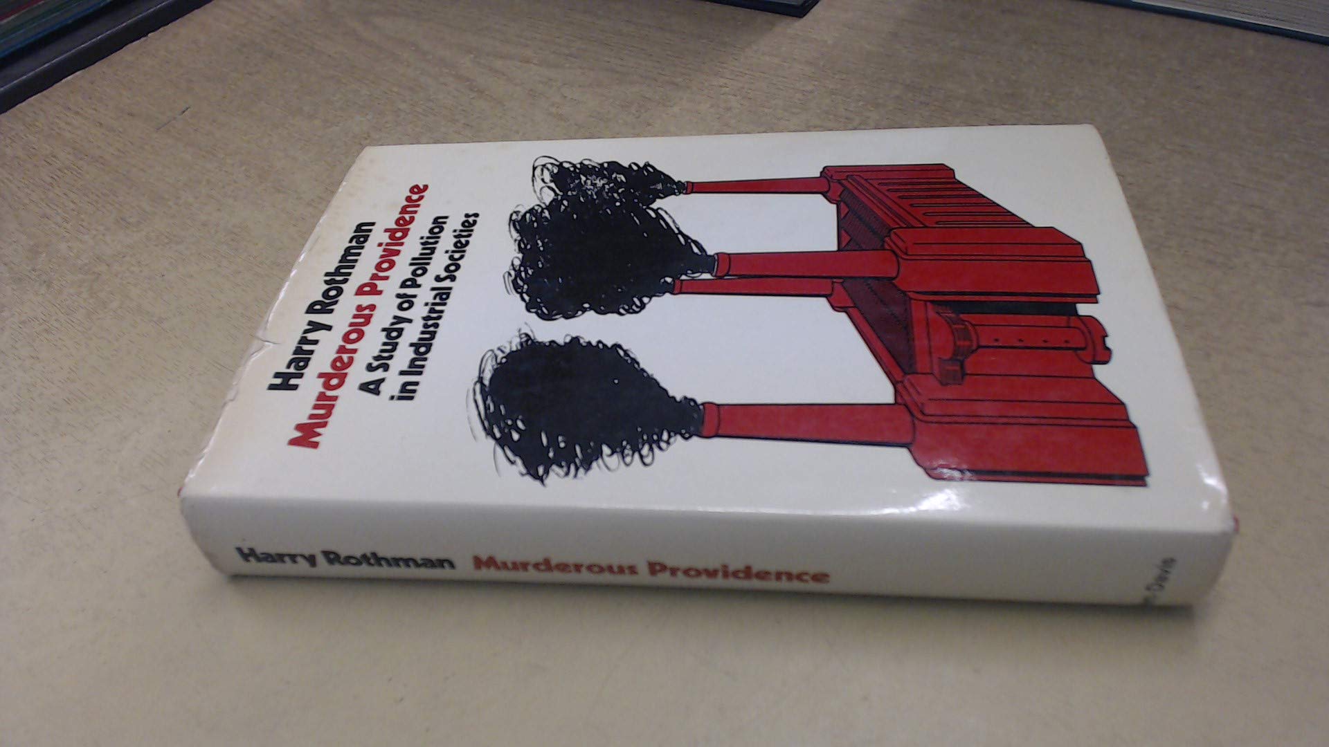 Murderous Providence: Study of Pollution in Industrial Societies book