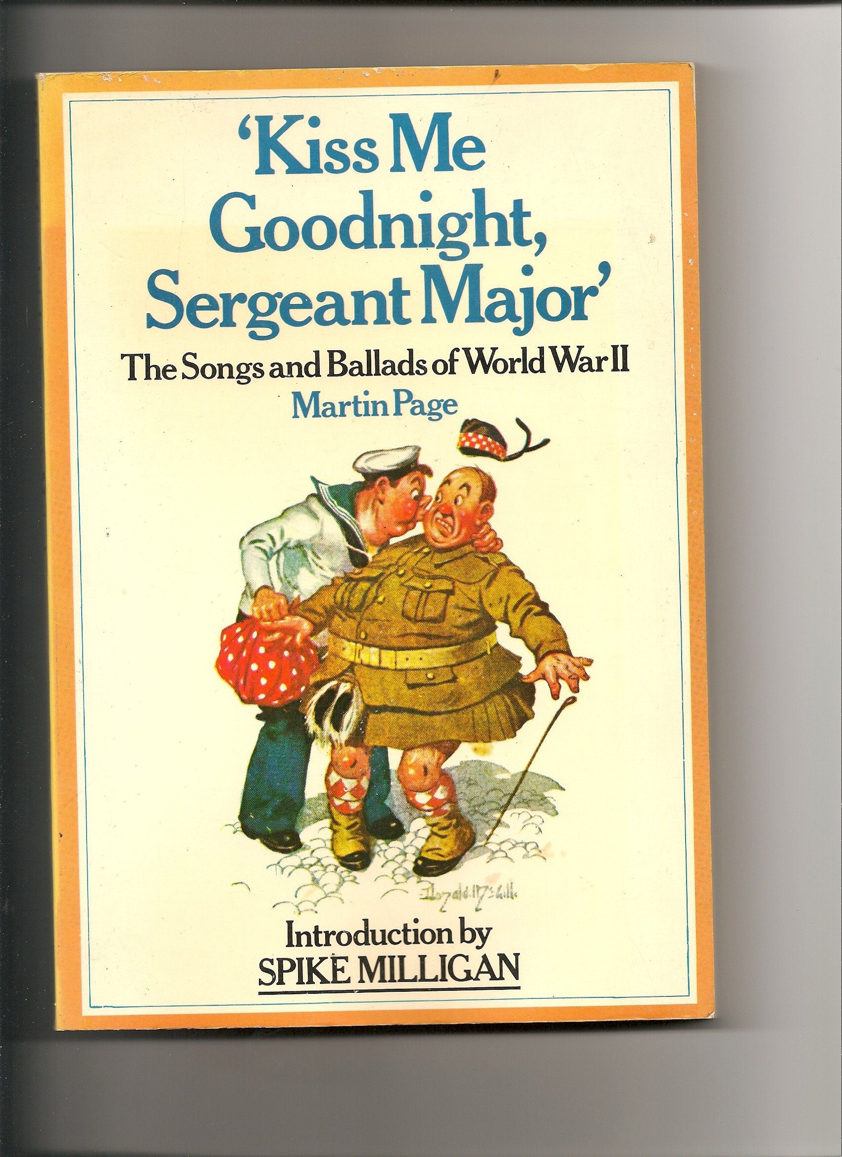 Kiss Me Goodnight, Sergeant Major: Songs and Ballads of World War II Arts & Music