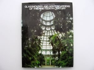 Glasshouses and Winter Gardens of the Nineteenth Century book