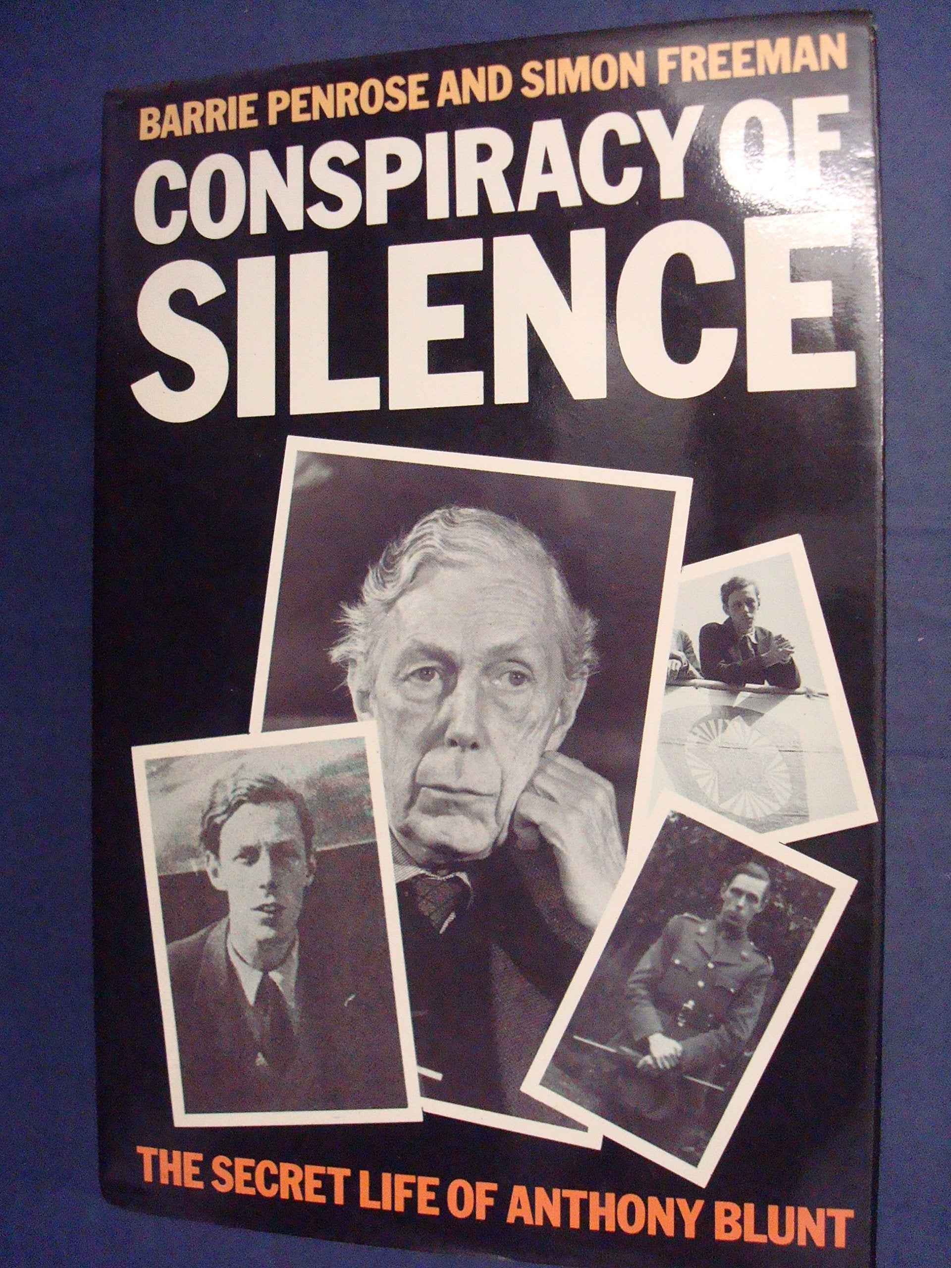 Conspiracy of Silence: Secret Life of Anthony Blunt Politics & History