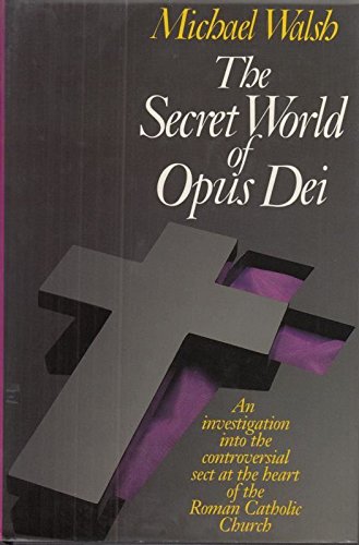 The Secret World of Opus Dei Religion & Esotericism