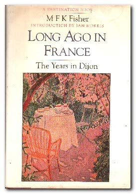 Long Ago in France: Years in Dijon book