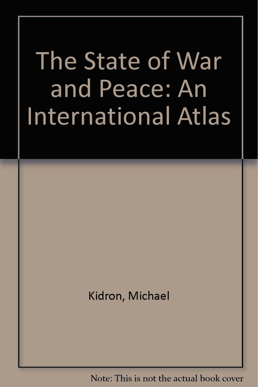 The State of War and Peace: An International Atlas book