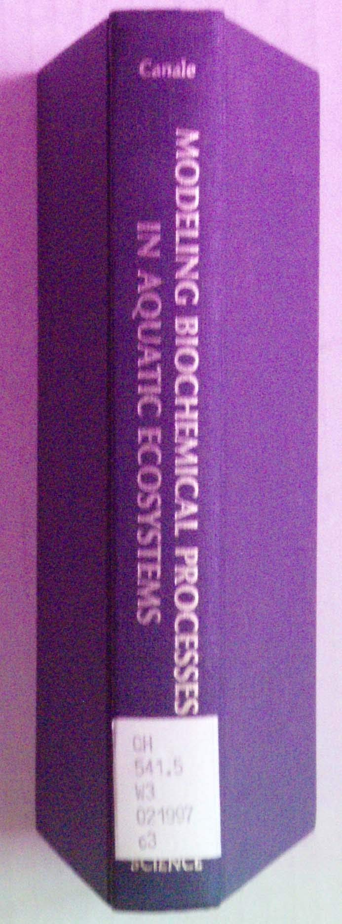 Modelling Biochemical Processes in Aquatic Ecosystems Natural Sciences Books