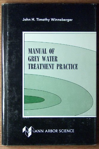 Manual of Grey Water Treatment Practice Business & Technology