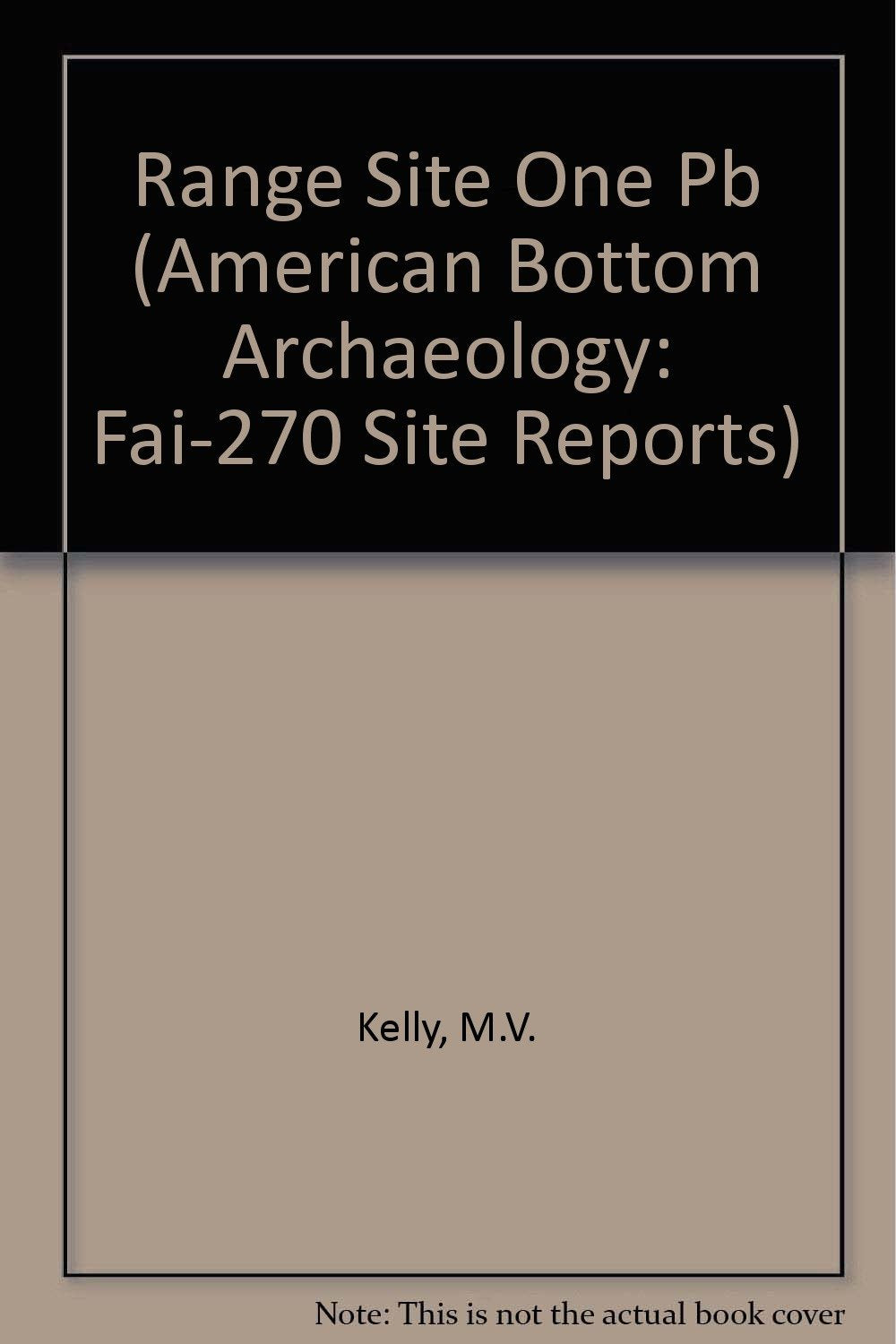 The Range Site: Archaic Through Late Woodland Occupations/11-S-47 (American Bottom Archaeology) Social Sciences