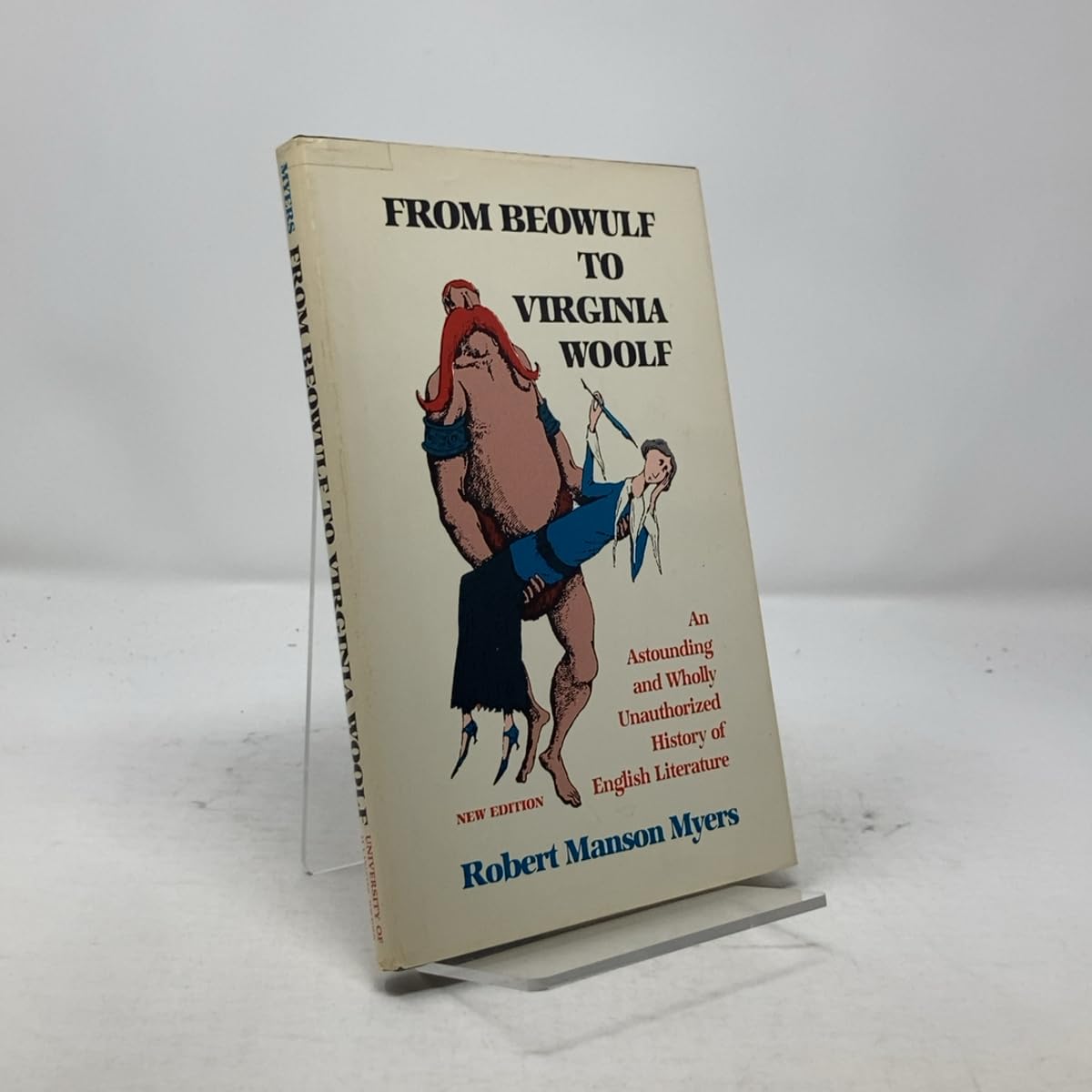From Beowulf to Virginia Woolf: An Astounding and Wholly Unauthorized History of English Literature Contemporary literature