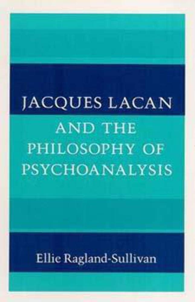 Jacques Lacan and the Philosophy of Psychoanalysis Social Sciences