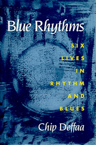Blue Rhythms: Six Lives in Rhythm and Blues (Music in American Life) Arts & Music