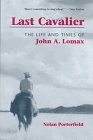 Last Cavalier: The Life and Times of John A. Lomax, 1867-1948 (Folklore and Society) Pop culture