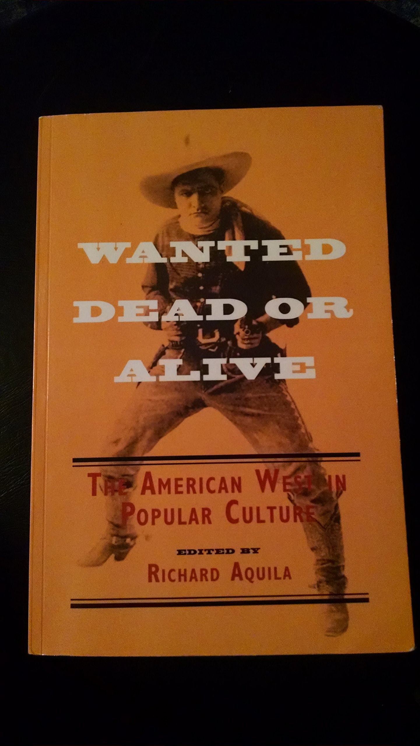 Wanted Dead or Alive: The American West in Popular Culture General education