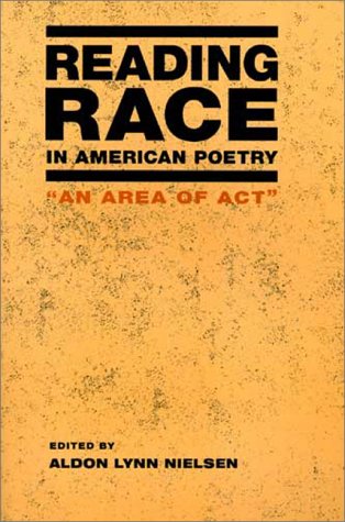 Reading Race in American Poetry: An Area of Act Books
