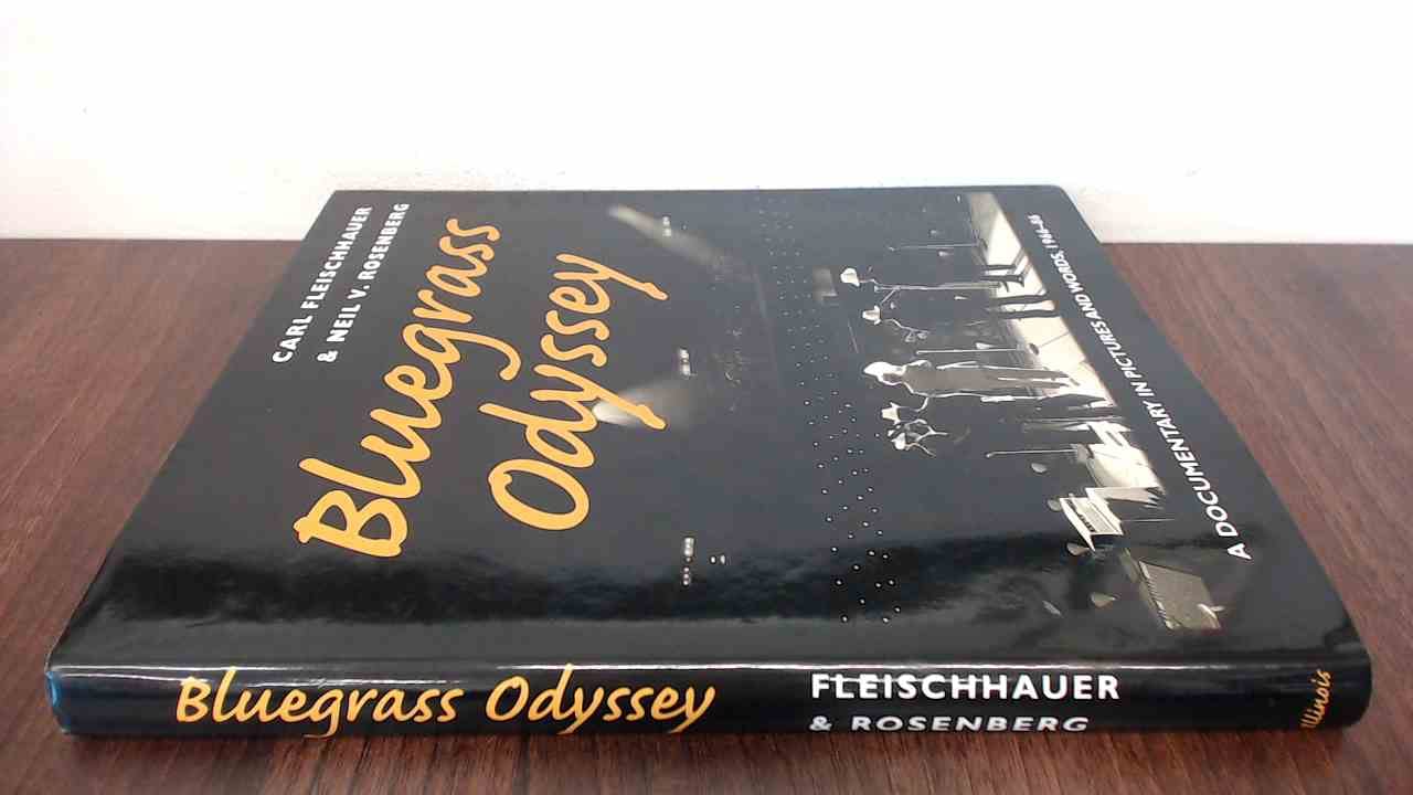 Bluegrass Odyssey: A Documentary in Pictures and Words, 1967-86 (Music in American Life) Arts & Music