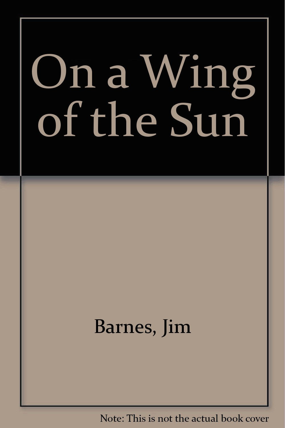 On a Wing of the Sun: Three Volumes of Poetry Poetry