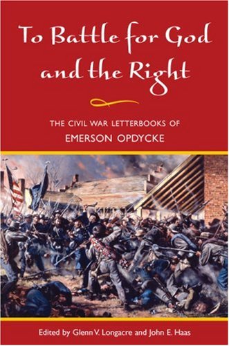 To Battle for God and the Right: The Civil War Letterbooks of Emerson Opdycke Social Sciences