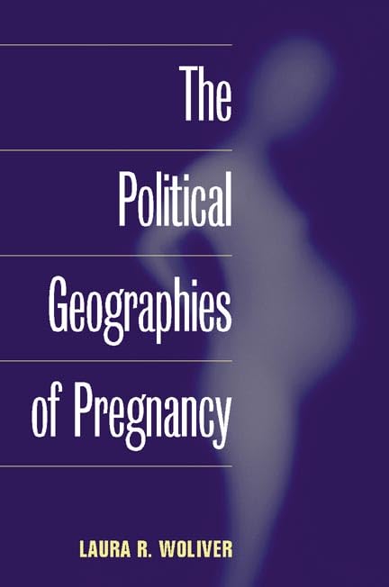 The Political Geographies of Pregnancy Medicine