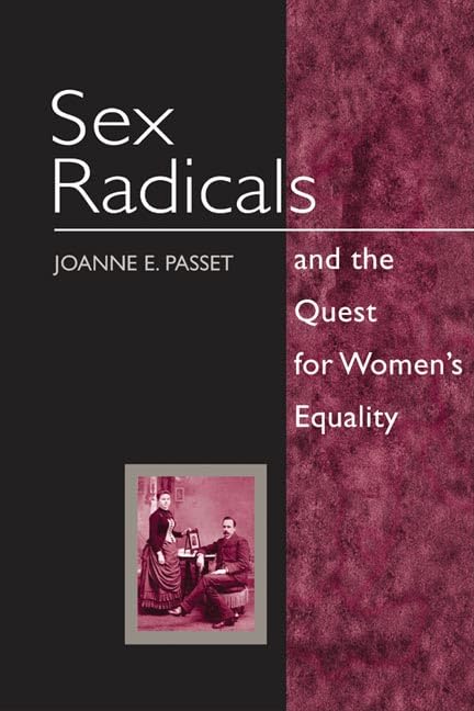Sex Radicals and the Quest for Women's Equality (Women in American History) Books