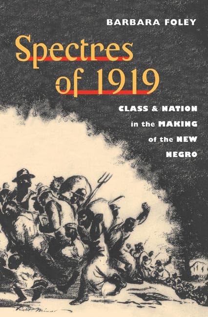 Spectres of 1919: Class and Nation in the Making of the New Negro Social Sciences