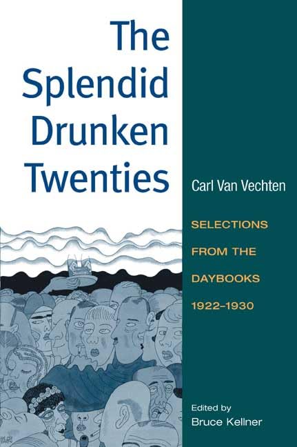 The Splendid Drunken Twenties: Selections from the Daybooks, 1922-1930 Social Sciences