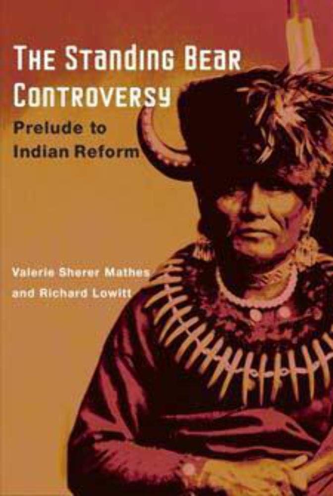 The Standing Bear Controversy: Prelude to Indian Reform Books