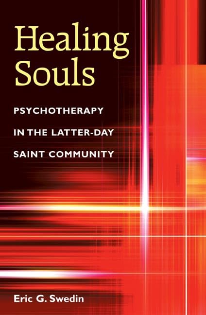 Healing Souls: Psychotherapy in the Latter-day Saint Community Film, Art & Culture