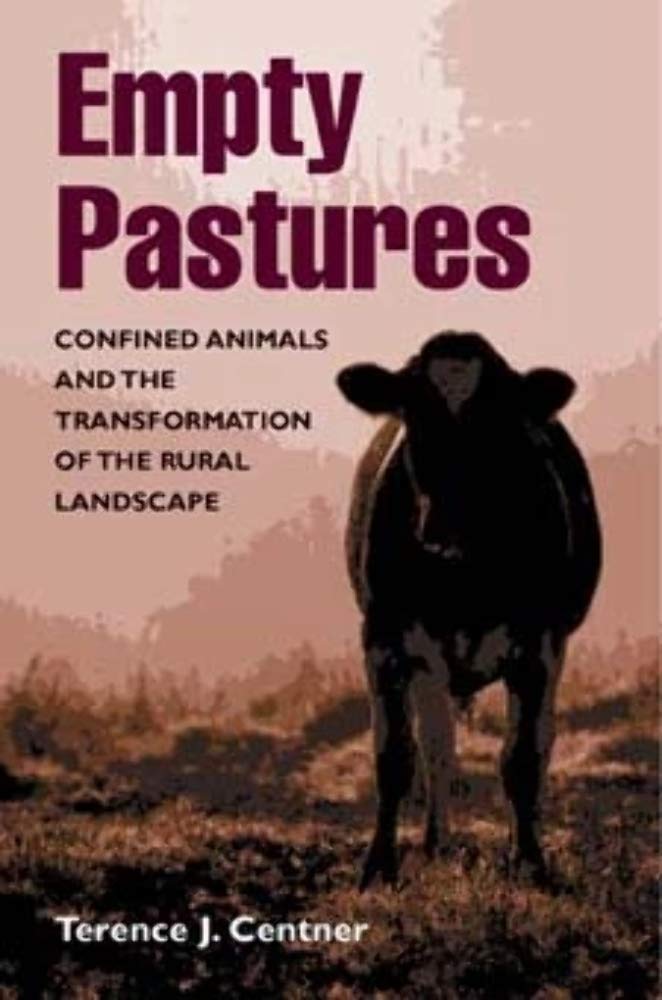 Empty Pastures: Confined Animals and the Transformation of the Rural Landscape Law