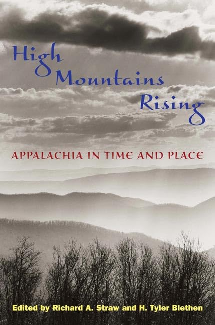 High Mountains Rising: Appalachia in Time and Place Social Sciences