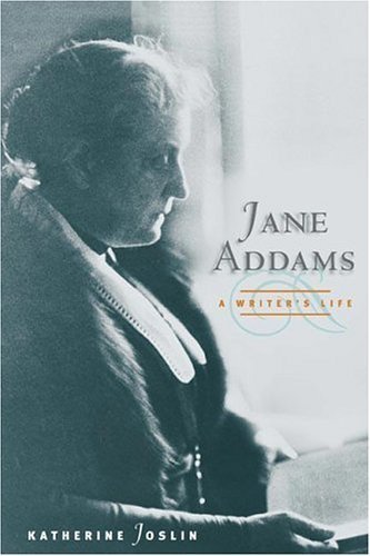 Jane Addams, A Writer's Life: A Writer's Life Books