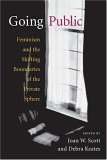 Going Public: Feminism And The Shifting Boundaries Of The Private Sphere Books