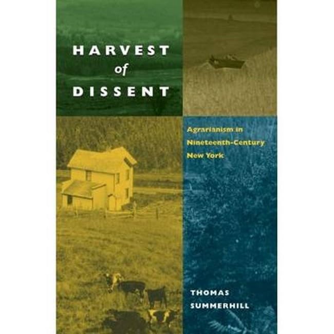 Harvest of Dissent: Agrarianism in Nineteenth-Century New York Social Sciences