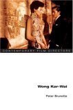 Wong Kar-wai (Contemporary Film Directors) Art & Literature