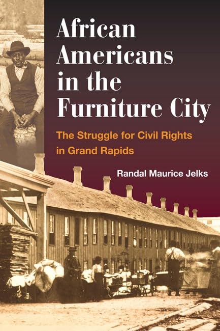 African Americans in the Furniture City: The Struggle for Civil Rights in Grand Rapids Social Sciences