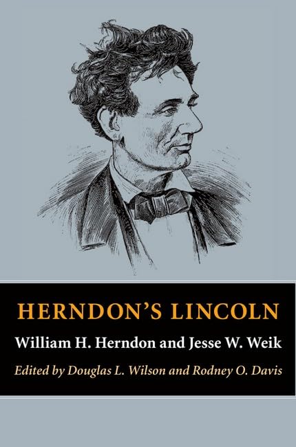 Herndon's Lincoln (The Knox College Lincoln Studies Center) Memories