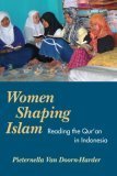 Women Shaping Islam: Indonesia Women Reading the Qur'an Books