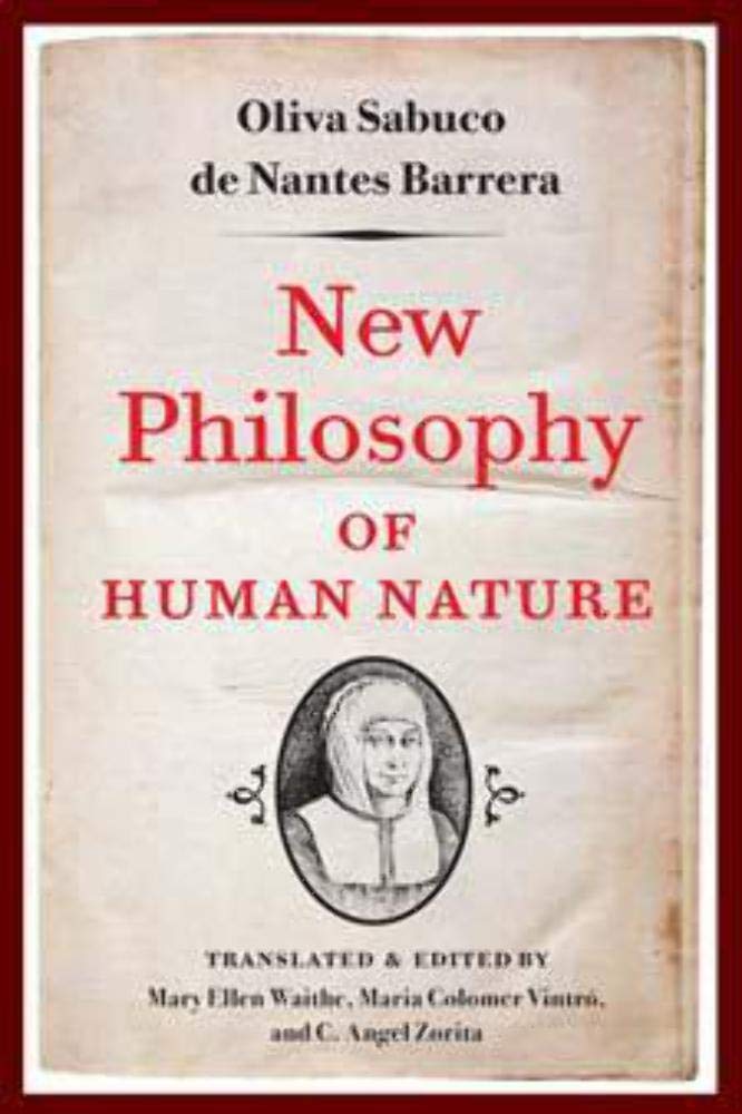 New Philosophy of Human Nature: Neither Known to Nor Attained by the Great Ancient Philosophers, Which Will Improve Human Life and Helath Medicine