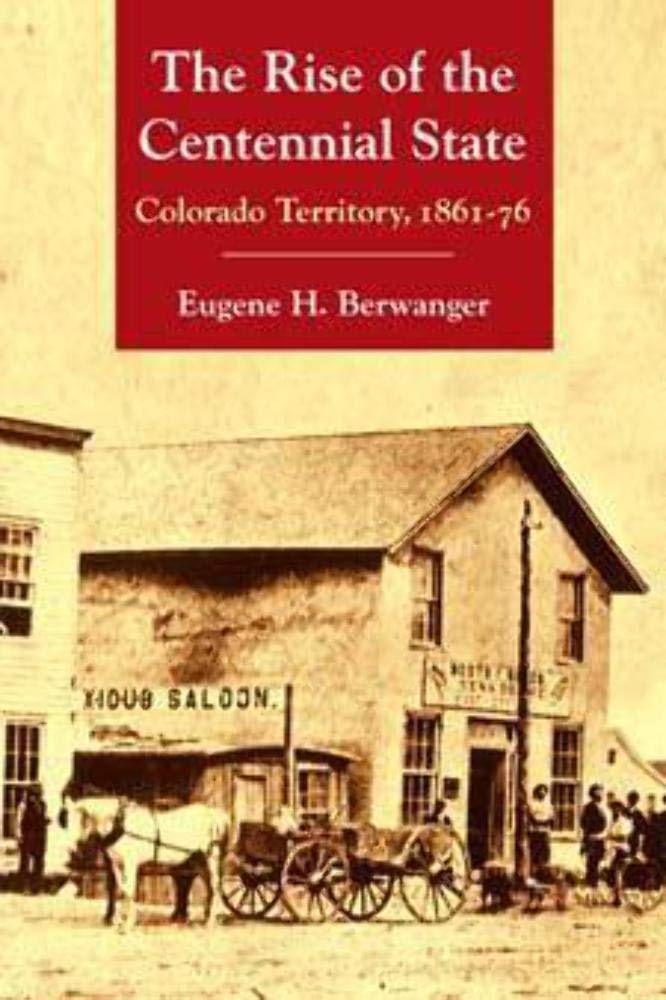 The Rise of the Centennial State: Colorado Territory, 1861-76 Film, Art & Culture
