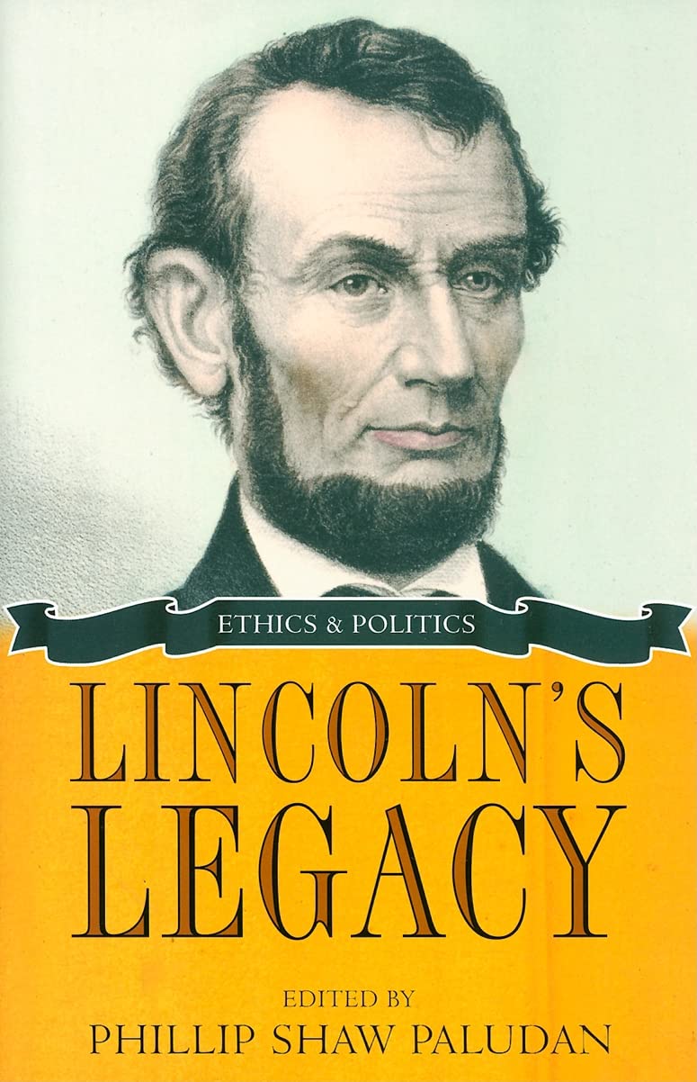 Lincoln's Legacy: Ethics and Politics Philosophy