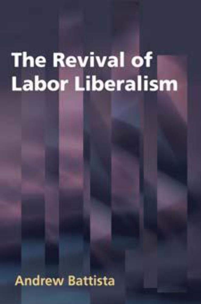 The Revival of Labor Liberalism Social Sciences