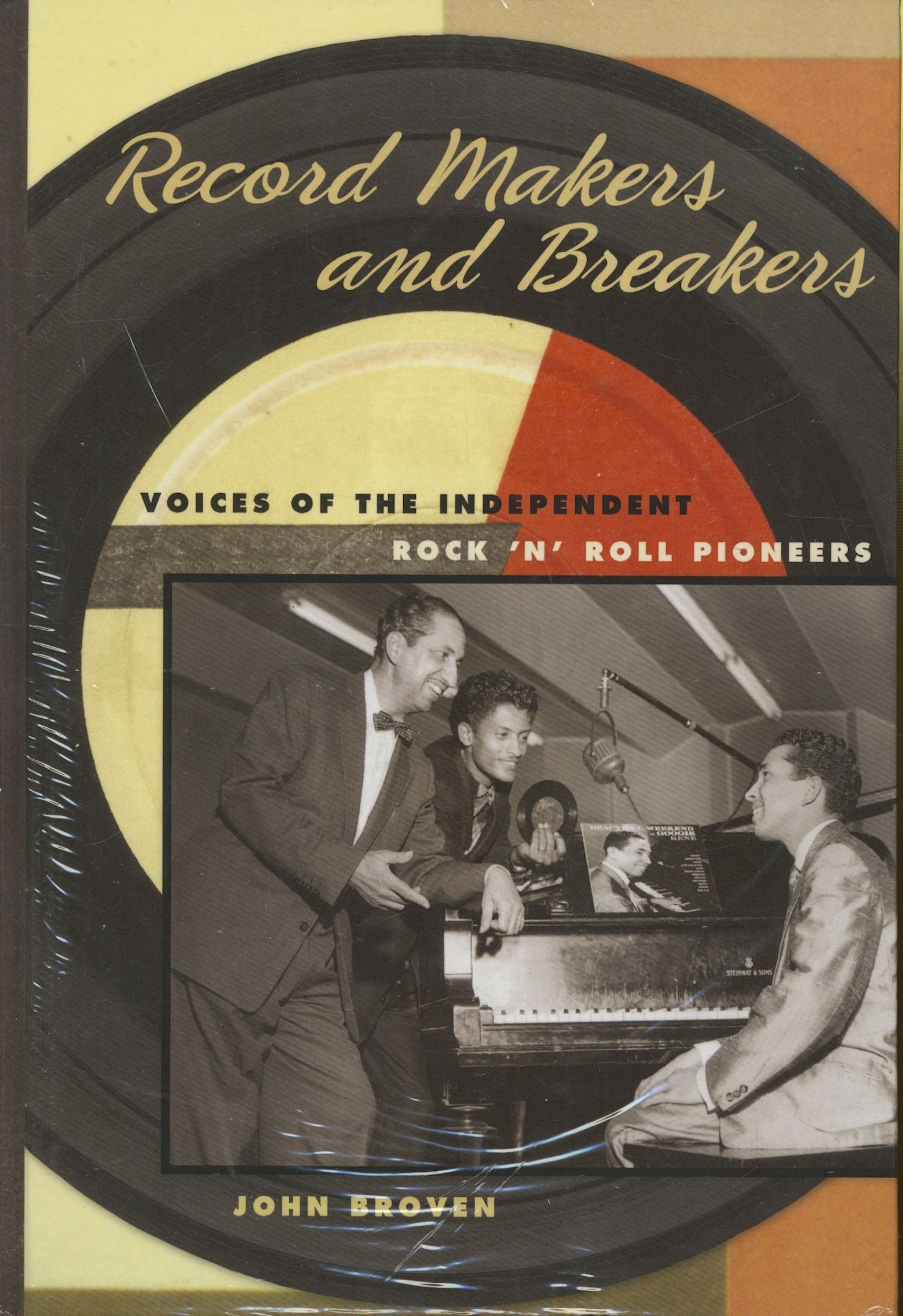 Record Makers and Breakers: Voices of the Independent Rock 'n' Roll Pioneers (Music in American Life) Pop culture
