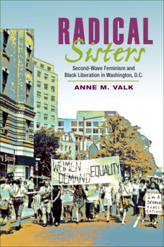 Radical Sisters: Second-Wave Feminism and Black Liberation in Washington, D.C. (Women in American History) Books