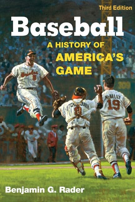 Baseball: A History of America's Game (Illinois History of Sports) Leisure & Fun
