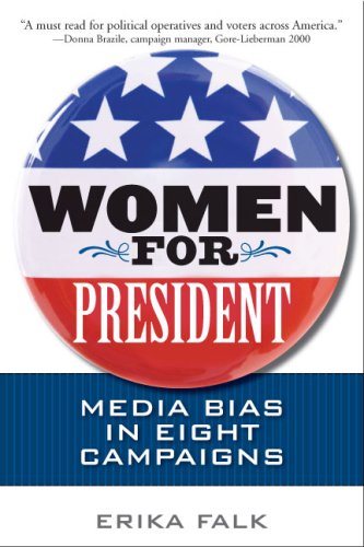 Women for President: Media Bias in Eight Campaigns Social Sciences