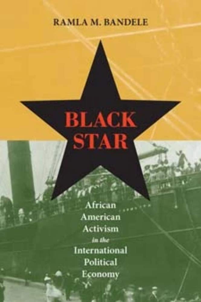 Black Star: African American Activism in the International Political Economy Books