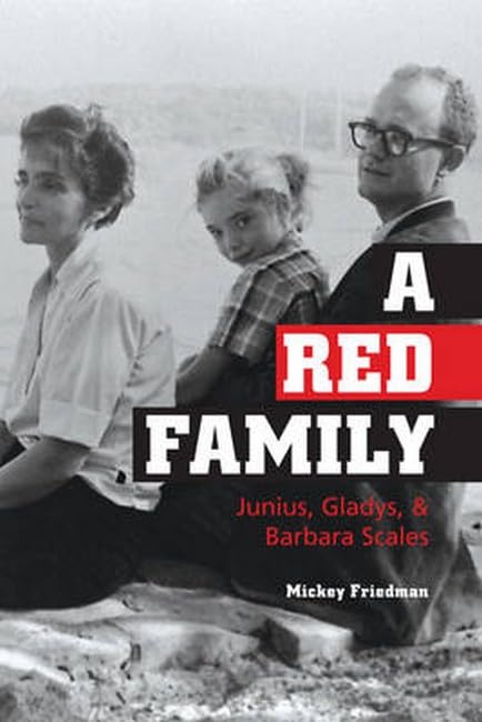 A Red Family: Junius, Gladys, and Barbara Scales Memories