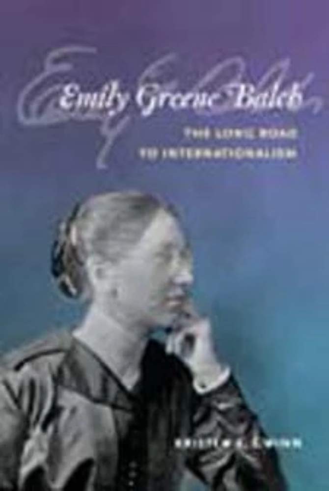Emily Greene Balch: The Long Road to Internationalism Books